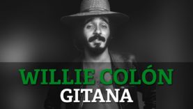 Willie Colon – Gitana