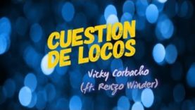 Vicky Corbacho, Renzo Winder – Cuestión de locos (Bachata) | Lyric Video
