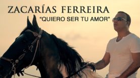 Zacarías Ferreira – Quiero Ser Tu Amor (Video Oficial)