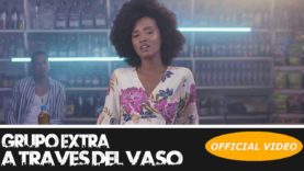 GRUPO EXTRA – A TRAVES DEL VASO – (OFFICIAL VIDEO) BACHATA VERSION 2020
