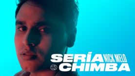 Sería Chimba – Nick Melo (Video Oficial)