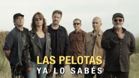 Las Pelotas – Ya lo sabés (video oficial)