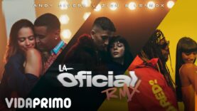 Andy Rivera, Zion & Lennox – La Oficial Remix [Official Video]