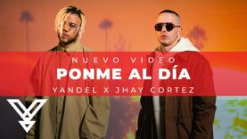 Yandel x Jhay Cortez – Ponme Al Dia (Video Oficial)