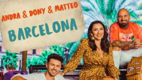 Andra, Dony & Matteo – Barcelona (Official Video)