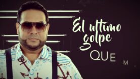 El Chaval de la Bachata – El Ultimo Golpe (Official Lyric Video) 2020