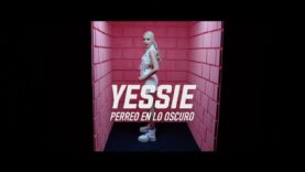 Yessie – PERREO EN LO OBSCURO (Official Music Video)
