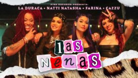 Natti Natasha x Farina x Cazzu x La Duraca – Las Nenas [Official Video]
