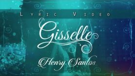 Henry Santos – “Gisselle” (Official Lyric Video)