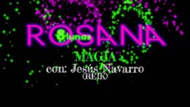 Rosana – Magia feat Jesús Navarro Reik (Lyric video)