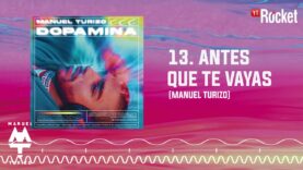 Antes Que Te Vayas – MTZ Manuel Turizo | Audio Oficial