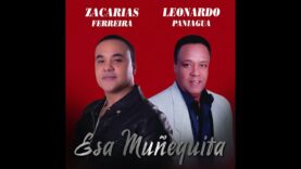 Zacarías Ferreira feat. Leonardo Paniagua – Esa Muñequita (Audio Oficial)