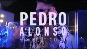Pedro Alonso – Mix Erótico # 1