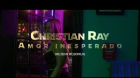 Christian Ray – Amor Inesperado (Official Video)