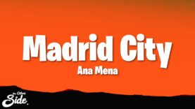 Ana Mena – Madrid City (Letra/Lyrics)